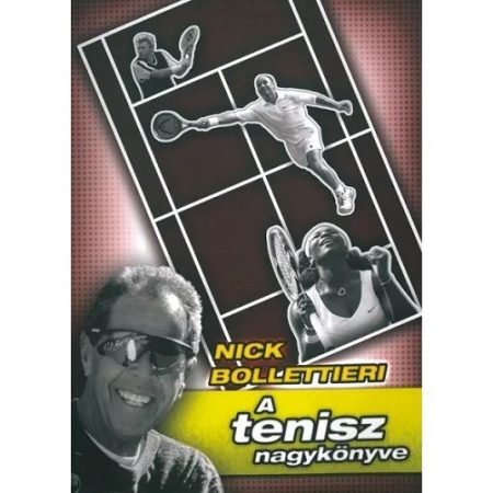 Bollettieri: A tenisz nagykönyve 